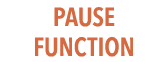 PAUSE FUNCTION