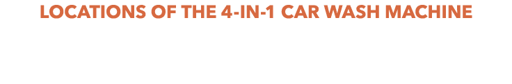 Locations of the 4 IN 1 CAR WASH MACHINE