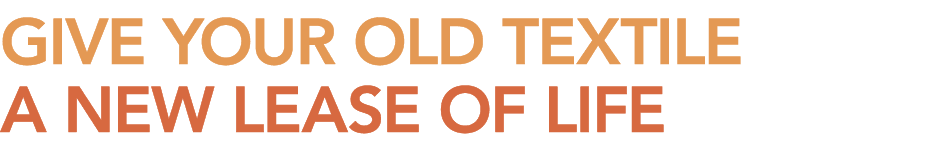 Give your old textile a new lease of life 