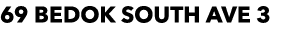 69 BEDOK SOUTH AVE 3