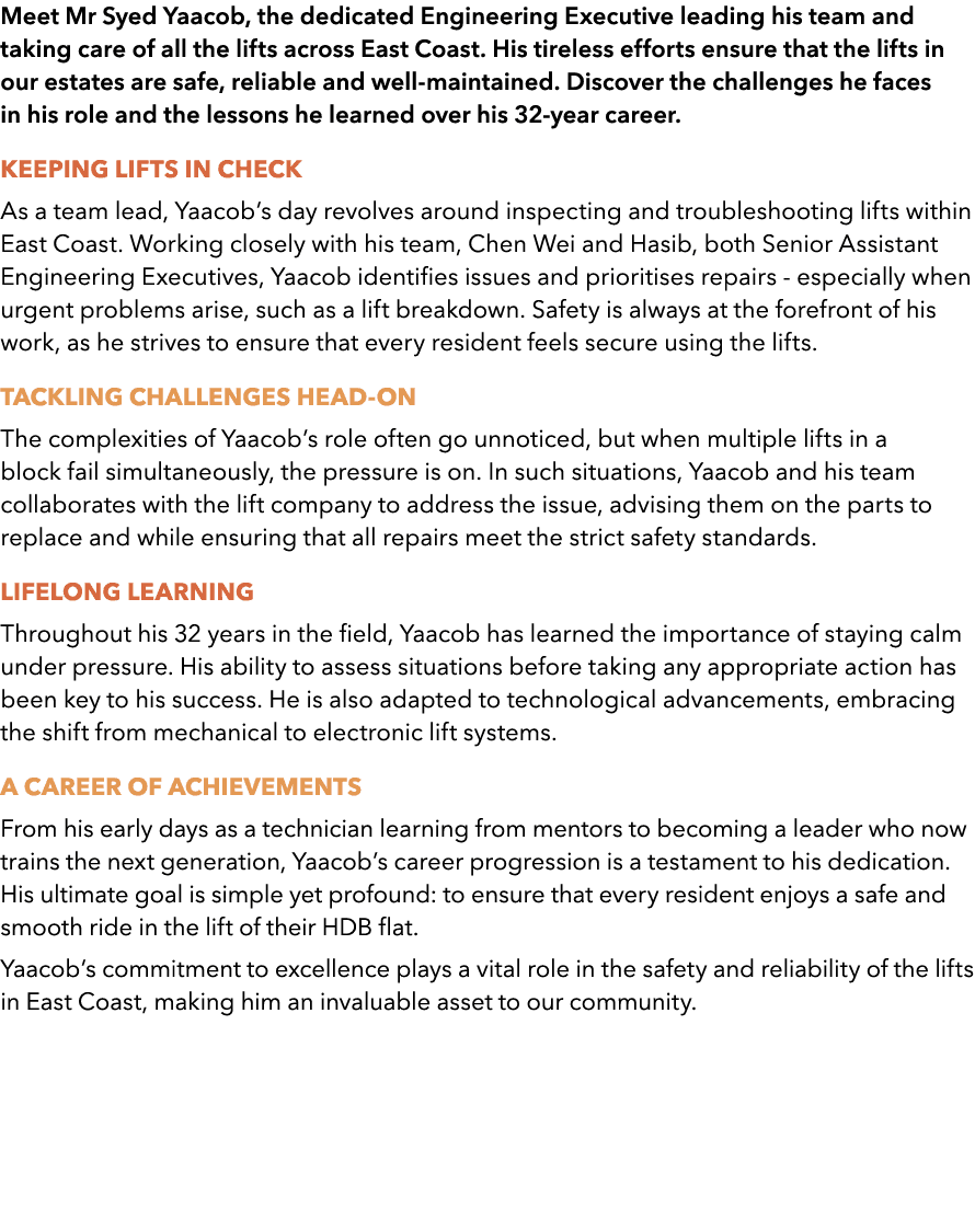 Meet Mr Syed Yaacob, the dedicated Engineering Executive leading his team and taking care of all the lifts across Eas...