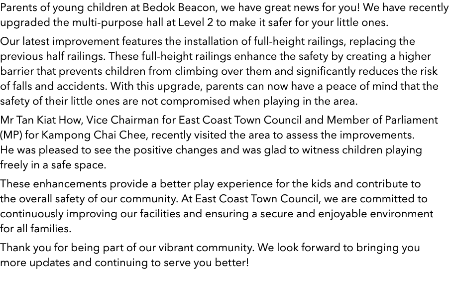 Parents of young children at Bedok Beacon, we have great news for you! We have recently upgraded the multi purpose ha...