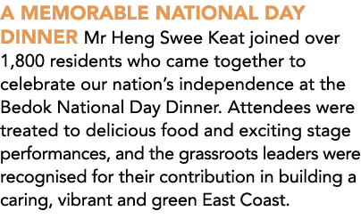 A MEMORABLE NATIONAL DAY DINNER Mr Heng Swee Keat joined over 1,800 residents who came together to celebrate our nati...