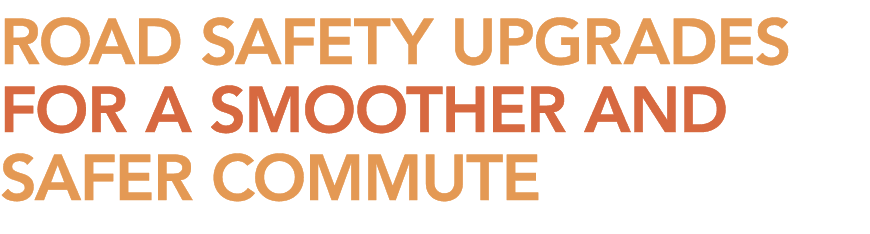 Road Safety Upgrades for a Smoother and Safer Commute