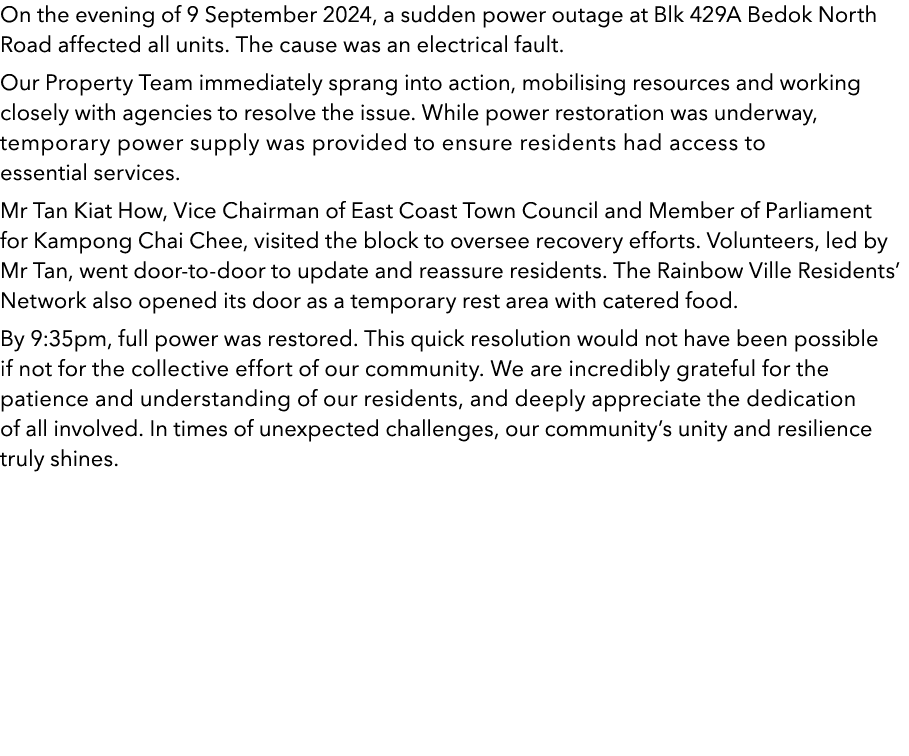 On the evening of 9 September 2024, a sudden power outage at Blk 429A Bedok North Road affected all units. The cause ...