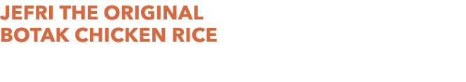 JEFRI The Original Botak Chicken Rice