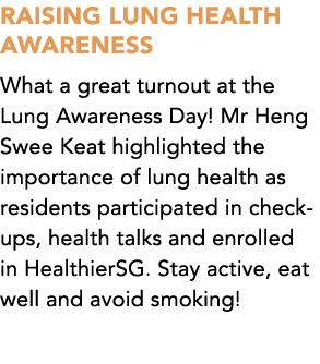 RAISING LUNG HEALTH AWARENESS What a great turnout at the Lung Awareness Day! Mr Heng Swee Keat highlighted the impor...