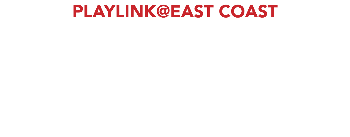 PLAYLINK@EAST COAST