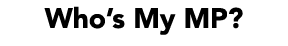 Who’s My MP?
