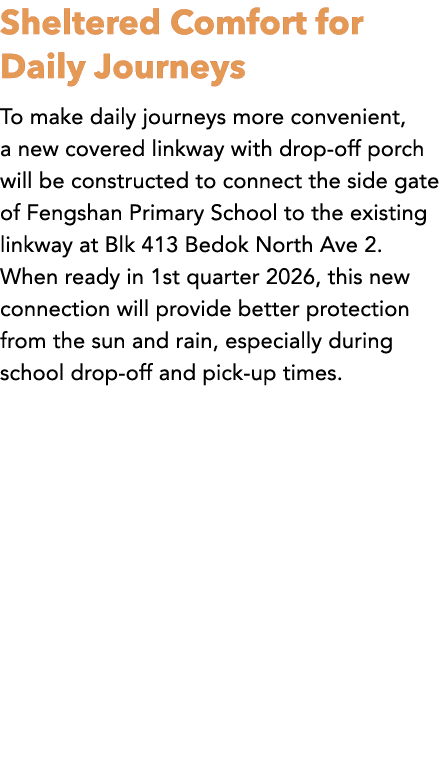 Sheltered Comfort for Daily Journeys To make daily journeys more convenient, a new covered linkway with drop off porc...