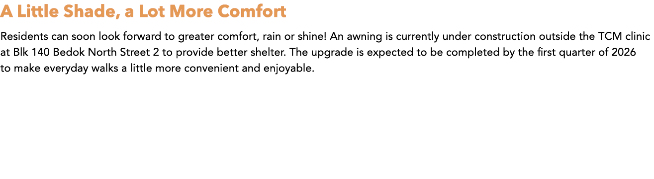 A Little Shade, a Lot More Comfort Residents can soon look forward to greater comfort, rain or shine! An awning is cu...