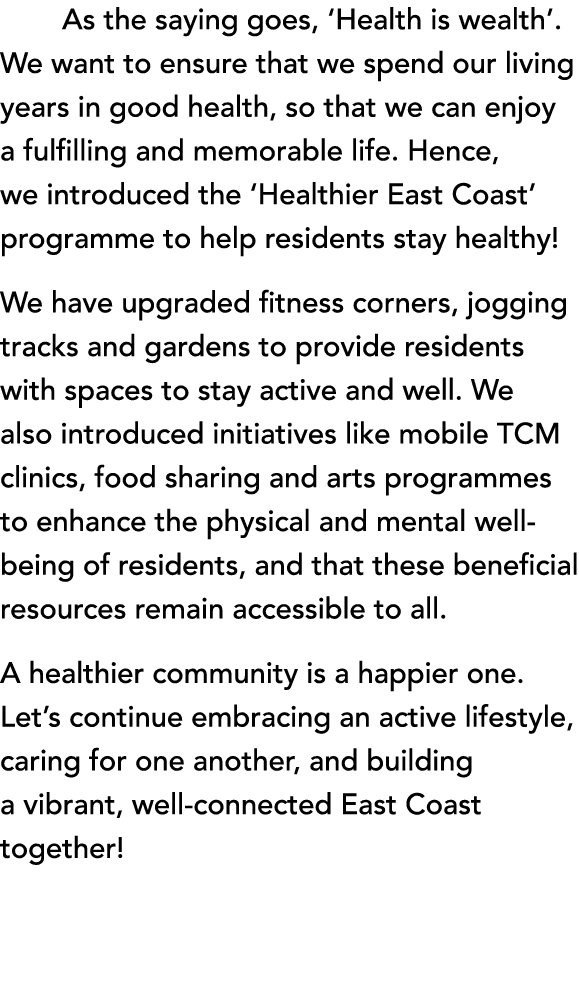  As the saying goes, ‘Health is wealth’. We want to ensure that we spend our living years in good health, so that we ...