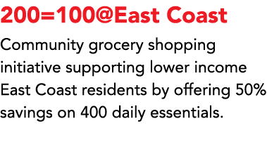 200=100@East Coast Community grocery shopping initiative supporting lower income East Coast residents by offering 50%...